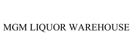 MGM LIQUOR WAREHOUSE trademark