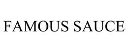 FAMOUS SAUCE trademark