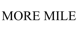 MORE MILE trademark