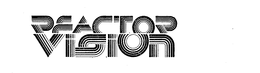REACTOR VISION trademark