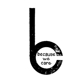 BC BECAUSE WE CARE trademark