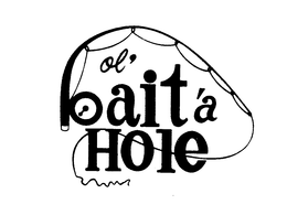 OL' BAIT 'A HOLE trademark