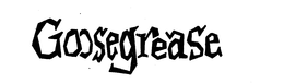 GOOSEGREASE trademark