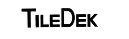 TILEDEK trademark