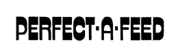 PERFECT-A-FEED trademark