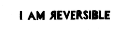I AM REVERSIBLE trademark