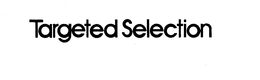 TARGETED SELECTION trademark