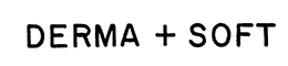 DERMA + SOFT trademark