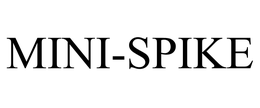 MINI-SPIKE trademark