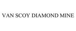 VAN SCOY DIAMOND MINE trademark