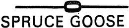 SPRUCE GOOSE trademark