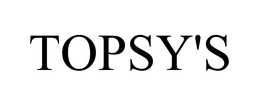TOPSY'S trademark