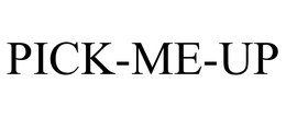 PICK-ME-UP trademark