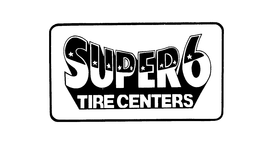 SUPER 6 TIRE CENTERS trademark
