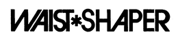 WAIST SHAPER trademark