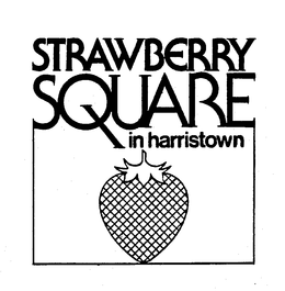STRAWBERRY SQUARE IN HARRISTOWN trademark