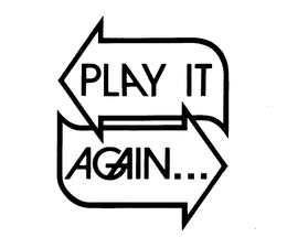 PLAY IT AGAIN... trademark