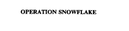 OPERATION SNOWFLAKE trademark