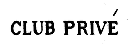 CLUB PRIVE trademark