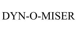 DYN-O-MISER trademark