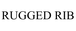 RUGGED RIB trademark