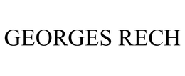 GEORGES RECH trademark