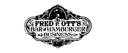 FRED P. OTT'SBAR - HAMBURGER BUSINESS trademark