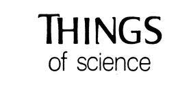 THINGS OF SCIENCE trademark