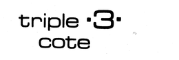 TRIPLE.3.COTE trademark