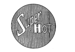 SUPER HOT trademark