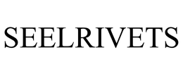 SEELRIVETS trademark