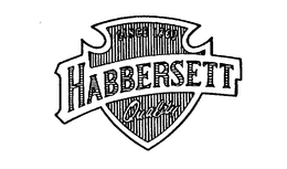 SINCE 1863 HABBERSETT QUALITY trademark