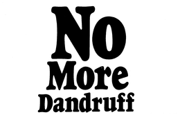 NO MORE DANDRUFF trademark