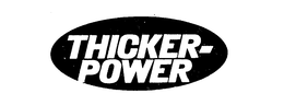 THICKER-POWER trademark