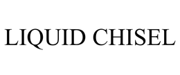 LIQUID CHISEL trademark