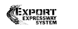 EXPORT EXPRESSWAY SYSTEM trademark