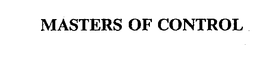 MASTERS OF CONTROL trademark