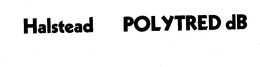 HALSTEAD POLYTRED DB trademark