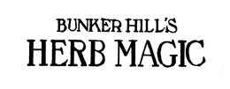 BUNKER HILL'S HERB MAGIC trademark