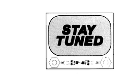 STAY TUNED trademark