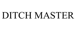 DITCH MASTER trademark