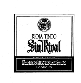 SIN RIVAL RIOJA TINTO BODEGAS FRANCO ESPANGOLA LO GRANO VINO DE ESPANA trademark