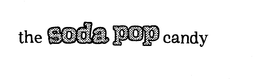 THE SODA POP CANDY trademark