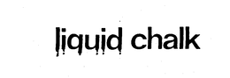 LIQUID CHALK trademark