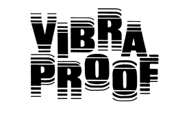 VIBRA PROOF trademark