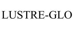 LUSTRE-GLO trademark