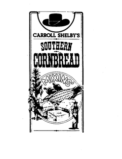 CARROLL SHELBY'S SOUTHERN CORNBREAD MIXINS' trademark