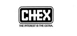 CHEX THE INTEREST IS THE EXTRA trademark