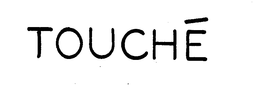 TOUCHE' trademark