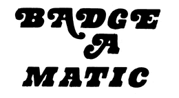 BADGE A MATIC trademark
